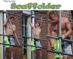 2sthboiz:  The hunky Scaffolder, dam cock tease if ya ask me