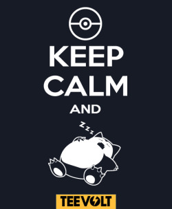 ask-snorlax:  teevolt:  “Keep Calm and… zZz” by RUWAH is