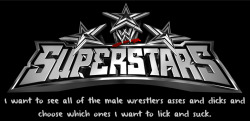 wrestlingssexconfessions:  I want to see all of the male wrestlers