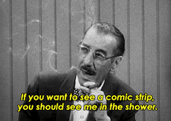nitratediva:  Groucho Marx on You Bet Your Life (May 11, 1961).
