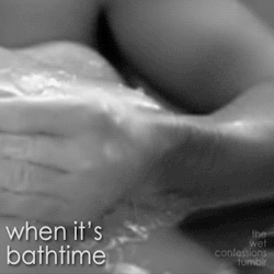 the-wet-confessions:  when it’s bathtime 