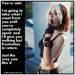 vanilla-chastity:  You’re cute. I’m going to take what I