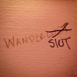 #Wanderlust wanderslut #graffiti in the #bathroom in #nola #NewOrleans