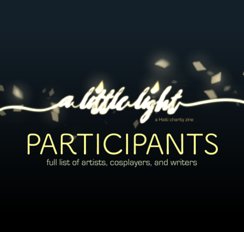 a-little-light-zine:  Artists: @aersartÂ Â @ana-draws Â @anu-ca Â @baraschino Â @caprette Â @ceejles Â @chebits Â @crusanite @dreamwips Â @edendaphne Â @ferisae Â @frostedpuffs Â @hchano Â @huffiestrikes Â @jennycalabro Â @jesuisunjardinÂ @junryou @leariz