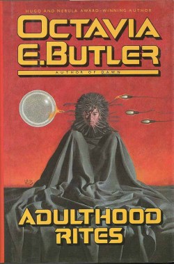 saucerkommand:  Octavia Butler, Adulthood Rites