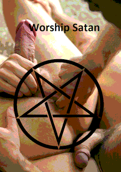 295226: 666fukrs:   666sluthol:  WORSHIP HIM!   Mmmmmmm   Worship