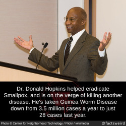mindblowingfactz:  Dr. Donald Hopkins helped eradicate Smallpox,