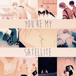supcl4ra:   you’re my s a t e l l i t e so you might or might