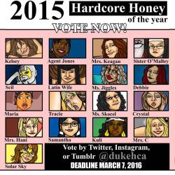 dukeshardcorehoneys:  #vote #dukeshardcorehoneys Vote for your favorite 2015 hardcore honey  Today&rsquo;s the last day to vote guys! Be sure to put yours in.