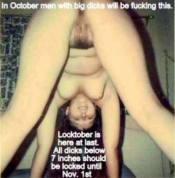 Just because you can&rsquo;t fuck this doesn&rsquo;t mean I can&rsquo;t fuck you. You can expect many strap on fucks in Locktober.