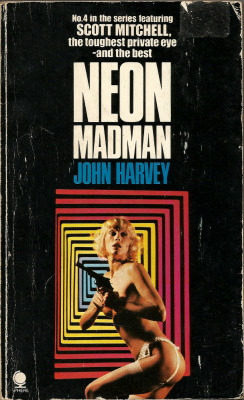 Neon Madman, by John Harvey (Sphere Books, 1977). From a charity