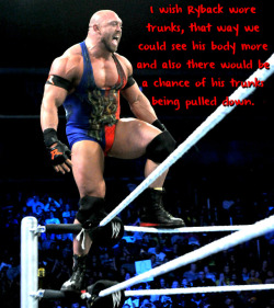 wrestlingssexconfessions:  I wish Ryback wore trunks, that way