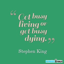 Gotta keep busy… #quotes #quotestoliveby #quotablequotes