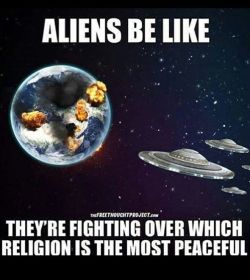 godlessutopia:  Aliens be like… .     #atheist #atheism #religion #noreligion #isis #agnostic #lgbt #funny #equality #richarddawkins #atheisthumor #godisntreal #nogod #secular #humanist #feelthebern