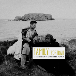  family portrait: a semi-serious lannister mix“Life’s