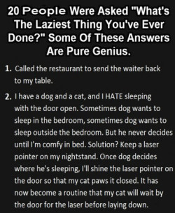 epic-humor:  Laziest Thing You’ve Ever Done | VIA | see more