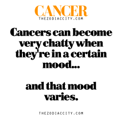 zodiaccity:  Zodiac Cancer Facts — Cancers can become very