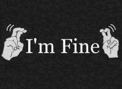 I’m Fine. Thanks | via Tumblr en We Heart It. https://weheartit.com/entry/77640700/via/Belen_Black_Star