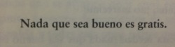 hay-que-disfrutar-la-vida:  nada que sea bueno es fácil de conseguir