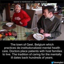 mindblowingfactz:    The town of Geel, Belgium which practices