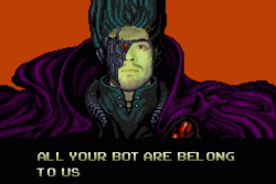 kturbio:  ALL YOUR BOT ARE BELONG TO US