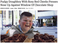 theonion:  Pudgy Doughboy With Rosy Red Cheeks Presses Nose Up