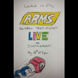 I’m gonna be playing the Arms Global Punch out tomorrow