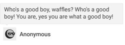 wafflesworld:  I’m a super good boy! 