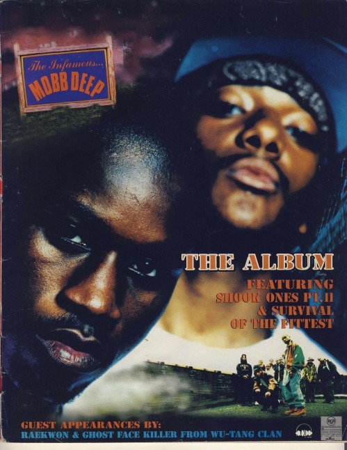 M-O-B-B D-E-E-P, A.C.D. burn sometin Let’s get lifty, Queens is you wit me? Mobb Deep,  The Source ‘95