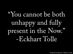  “Always say “yes” to the present moment. What could