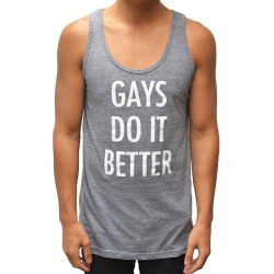 tooqueerclothing:  GAYS DO IT BETTER TANK TOP FROM TOOQUEER.COM