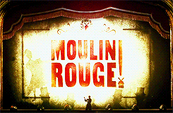  ↳ Moulin Rouge! (2001)  The show must go on.  