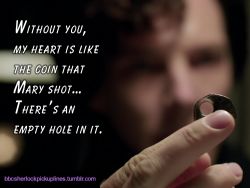 &ldquo;Without you, my heart is like the coin that Mary shot&hellip; There&rsquo;s an empty hole in it.&rdquo;