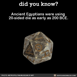 did-you-kno:  Ancient Egyptians were using 20-sided die as early