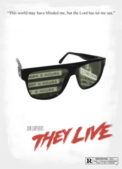 filmhabits:  They Live Poster Created by Ridd Sorensen Blog || DeviantArt