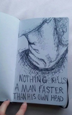 vlue-the-wallflower:  nothing kills a man  faster than  his own