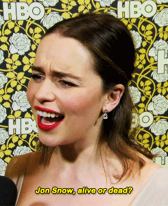 rubyredwisp:  Emilia Clarke on whether Jon Snow is alive or dead