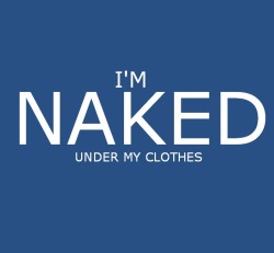 impatienthusky:  askcassiaslasher:  YES YES I AM  What are clothes?
