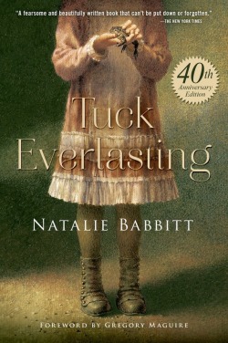 theliteraryjournals:  BOOK OF THE DAY: Tuck Everlasting by Natalie