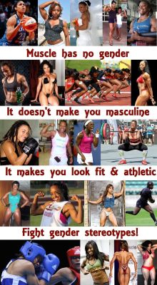 athleticsistas:  Muscle has no gender. It doesn’t make you