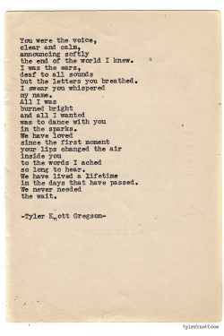 tylerknott:  Typewriter Series #902 by Tyler Knott Gregson