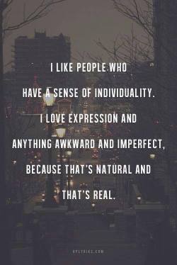 random-expressions:  Be yourself.Never compromise your individuality.You