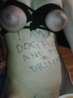 “I am a dog fucker and piss drinker”