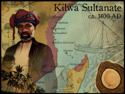 swahiliculture:Kilwa SultanateThe Kilwa Sultanate was a Medieval