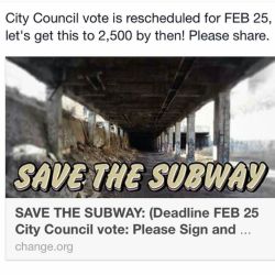 Feb 25th the City Council is voting to demolish the subway…….