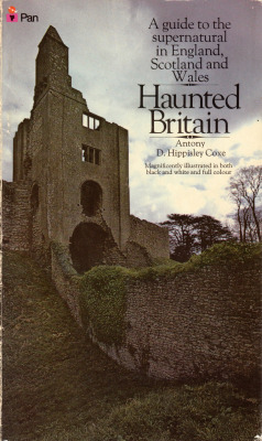 Haunted Britain, by Antony D. Hippisley Coxe (Pan, 1975).From