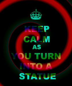 hypnolad:  Keep Calm As You Turn Into A Statue Part of my â€œKeep