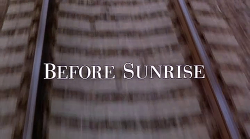 title-cards:   Before Sunrise (1995), Before Sunset (2004), Before