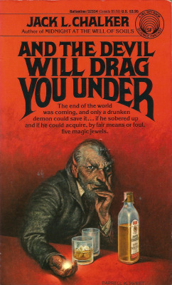 And The Devil Will Drag You Under, by Jack L. Chalker (Ballantine