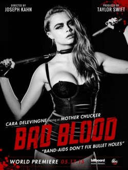 Cara Delevingne - Bad Blood. ♥  My room now missy. ♥